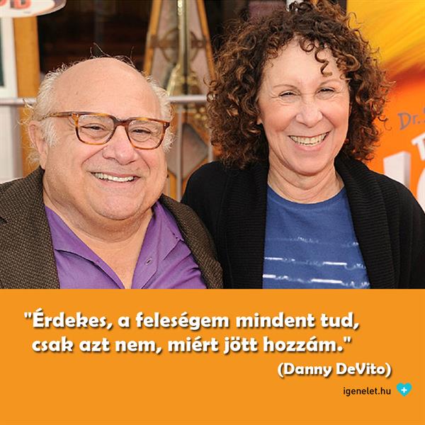 Danny DeVito kérdése a feleségéről