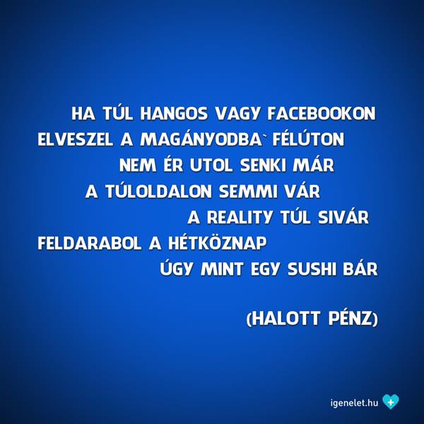 Hallgass Halott Pénzre: válaszd a valóságot! 