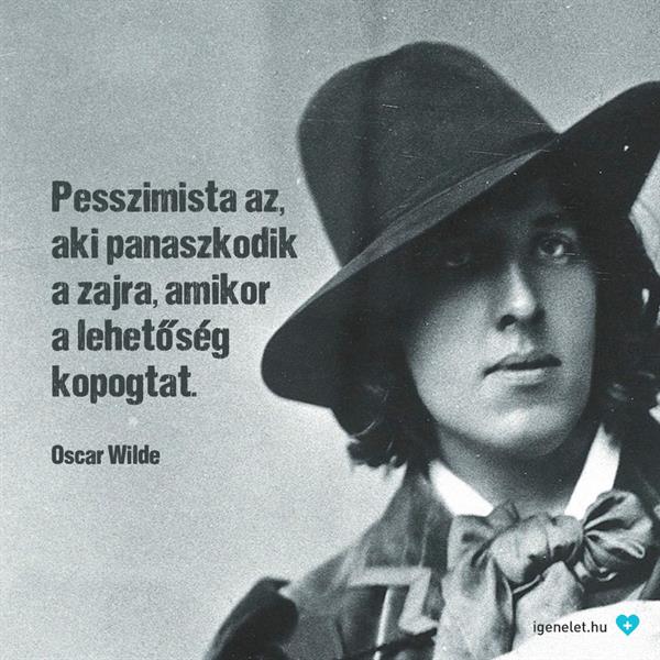 Oscar Wilde pesszimizmusról és lehetőségről