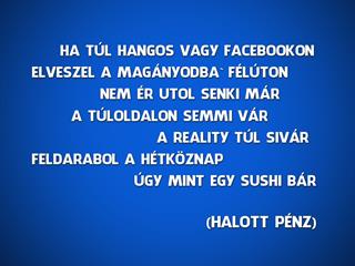 Hallgass Halott Pénzre: válaszd a valóságot! 