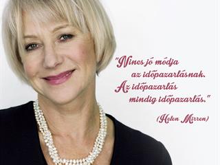 Helen Mirren bölcsessége keddi kávé mellé