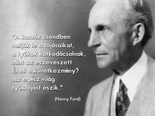 Henry Ford tyúkról, tojásokról