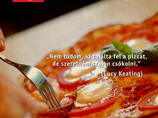 I love pizza, csak azért is! 