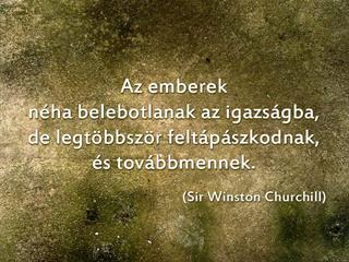 Sir Winston Churchill nagyon is mai igazsága