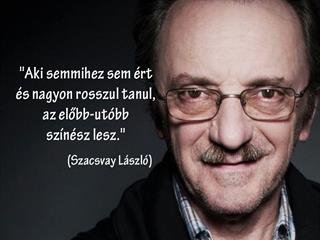 Szacsvay László születésnapi bölcsessége